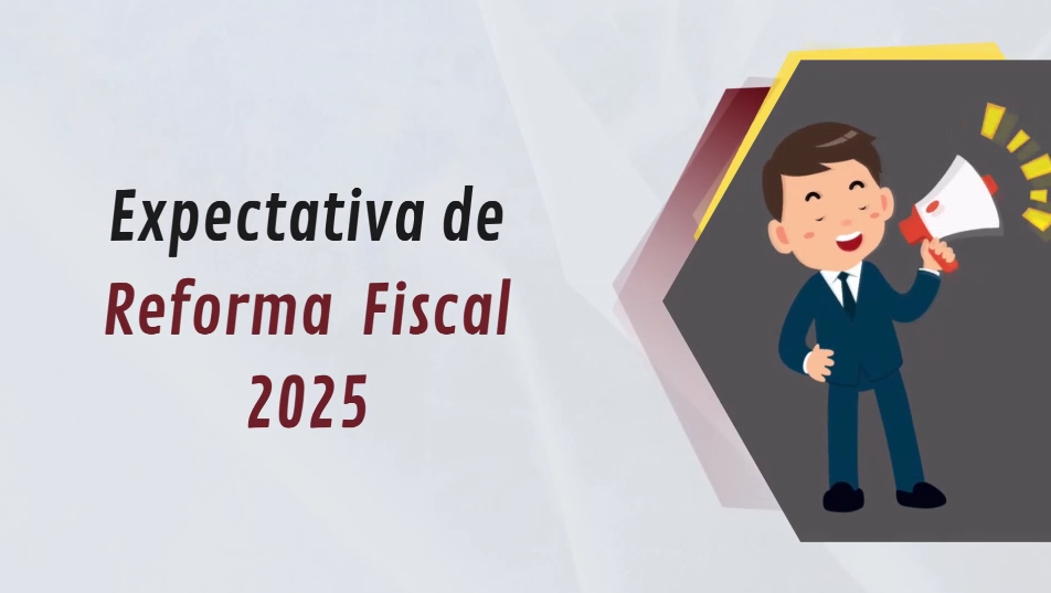 Expectativa reforma fiscal 2025