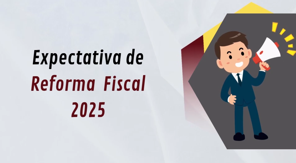 Expectativa reforma fiscal 2025